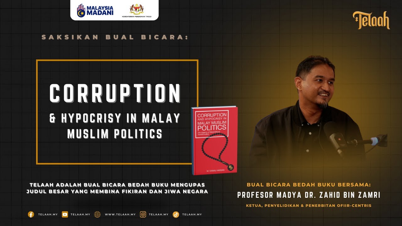Corruption & Hypocrisy in Malay-Muslim Politics